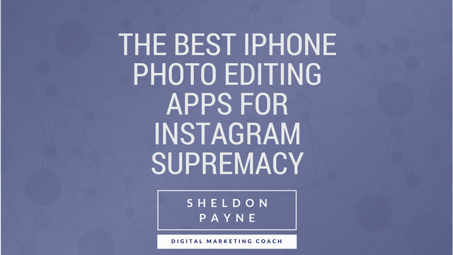 The Best Iphone Photo Editing Apps for Instagram Supremacy