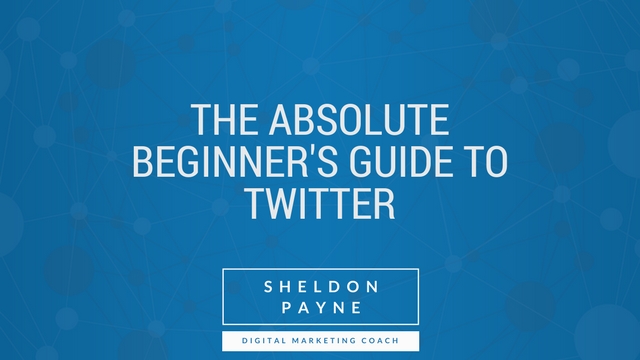 The Absolute Beginner's Guide to Twitter