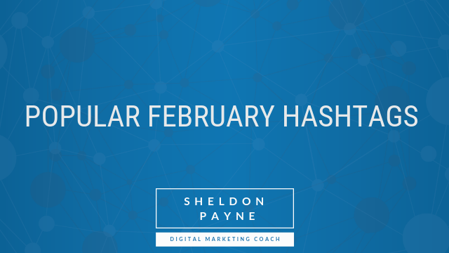 Popular February Hashtags For Your Social Media Marketing Calendar